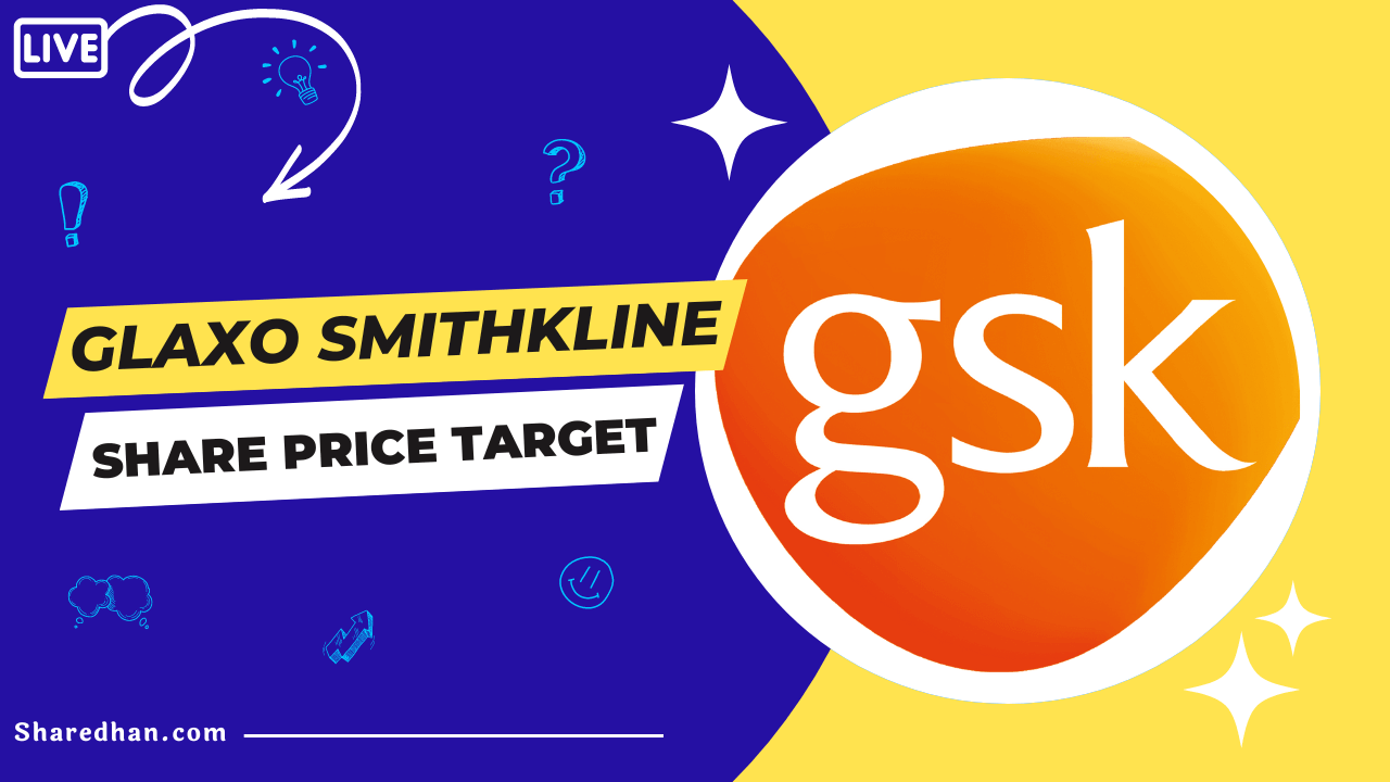 GSK Glaxo SmithKline Share Price Target 2023, 2025, 2027, 2030 to 2050