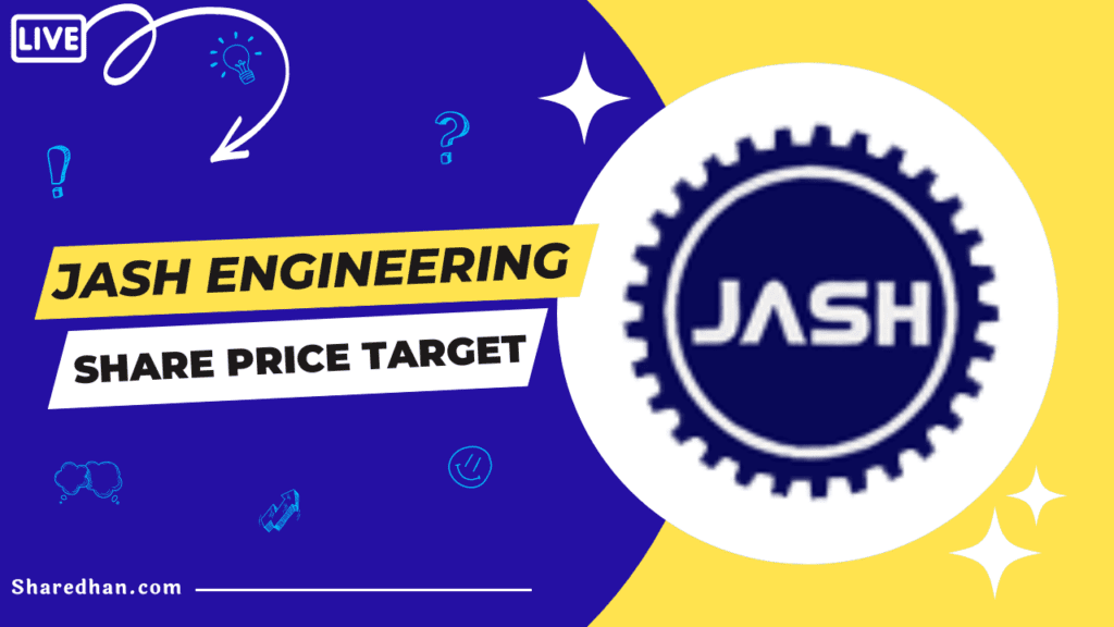 Jash Engineering Share Price Target