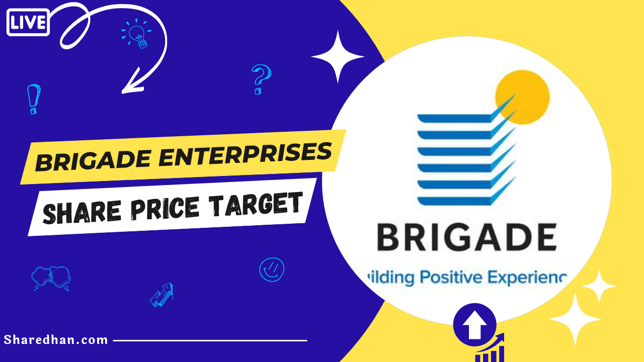 Brigade Enterprises Share Price Target prediction