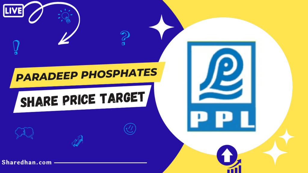 Paradeep Phosphates Share Price Target