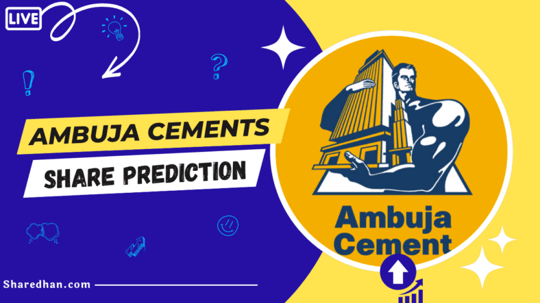 Buy or Sell: Ambuja Cements Share Price Target 2023, 2024, 2025, 2030