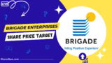 Buy or Sell: Brigade Enterprises Share Price Target 2023, 2025, 2027, 2030 to 2050